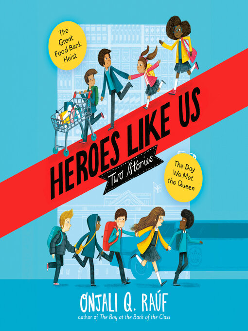 Title details for Heroes Like Us: Two Stories by Onjali Q. Raúf - Available